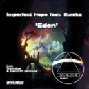 Imperfect Hope Feat. Eureka - Eden