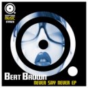 Bert Brown - Deeper Underground