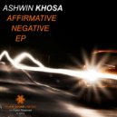 Ashwin Khosa - Negative (Original Mix)