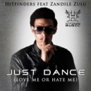 Hitfinders feat. Zandile Zulu - Just Dance (Love Me Or Hate Me) (Lory Albano Mix)