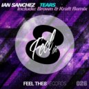 Ian Sanchez - Tears (Brown & Kraft Remix)