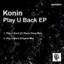 Konin - Play U Back (Original Mix)