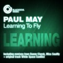 Paul May - Learning To Fly (Danny Clarck Remix)