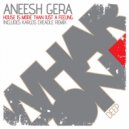Aneesh Gera - House Is More Than Just A Feeling