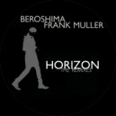 Frank Muller, Beroshima - Horizon