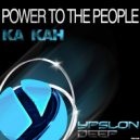 Ka Kah - Power To The People (Zakem Power Remix)