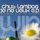 Chus Lamboa - Je Ne Veux (Sergio Pardo Remix)