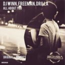 Dj Winn, Freeman, Drilla - All About You (Zmey Remix)