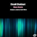 Ehsan Eftekhari - Glass Desire (Andrew StetS Remix)