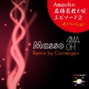 Amaoh - Masso (Converge+ Remix)
