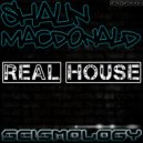 Shaun Macdonald - Real House
