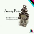 Anatoliy Frolov - Save Robots