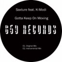 Saxture feat. K-Modi - Gotta Keep On Moving