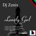 DJ Zenix - Lonely Girl