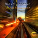 Maxim Polozov - Global Movement