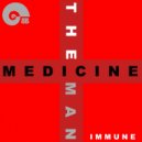 The Medicine Man - Immune