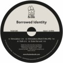 Borrowed Identity - Stimulation
