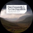 Archie Hamilton & Dan Farserelli - Absynth (Original Mix)