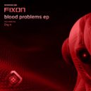 Fixon - Neutropenia (Original Mix)