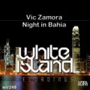 Vic Zamora - Night In Bahia (Original Mix)