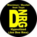 Maximus Baxter feat Taya - Hypnotized (Jon Doe Remix)