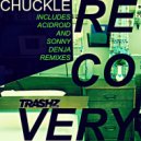 Chuckle - Recovery (Original Mix)