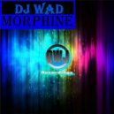 DJ Wad - Morphine