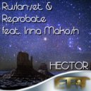 Ruslan-Set & Reprobate feat. Irina Makosh - Hector
