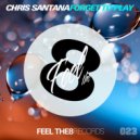 Chris Santana - Forget To Play (Daemon Sick & Ignacio Tardieu Remix)