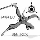 Man Du - High Kick