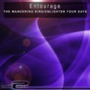 Entourage - Enlighten Your Days (Original Mix)
