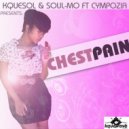 KqueSol & Soul_Mo ft Cympozia - Chest Pain (Tinozz Mix)