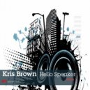 Kris Brown - Hello Speaker (Nikos P Remix)