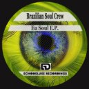 Brazilian Soul Crew - Eu Sou