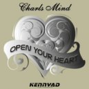 Charls Mind - Open Your Heart