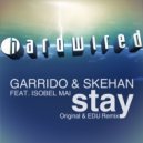 Garrido & Skehan feat. Isobel Mai - Stay (Original Mix)