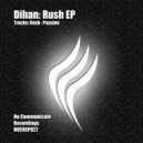 Dihan - Rush - Passion