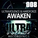 Ultraviolence & Hardforze - Awaken (DBS Remix)