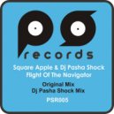 Square Apple & Dj Pasha Shock - Flight Of The Navigator (Original Mix)