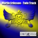 Martin Eriksson - Twin Track