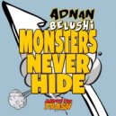 Adnan Belushi - Monsters Never Hide (Original Mix)