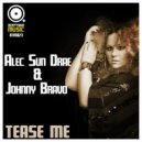 Alec Sun Drae & Johnny Bravo - Tease Me