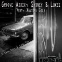 Groove Addix, Sydney, Lukez, Xaviera Gold - I Know You, I Live You (Original West Coast Mix)