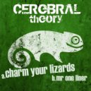 Cerebral Theory - Mr. One Liner