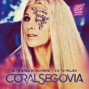 Coral Segovia - Si Tú Eres Mi Hombre Y Yo Tu Mujer (Danny Oton Radio Edit)