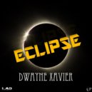 Dwayne Xavier - Eclipse (Extended Mix)