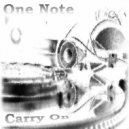 One Note - Carry On