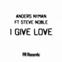 Anders Nyman Feat Steve Noble - I Give Love (Marc Lime & K Bastian Remix)
