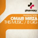 Omair Mirza - This Music