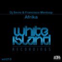 Dj Sevio & Francisco Menloop - Afrika (Original Mix)